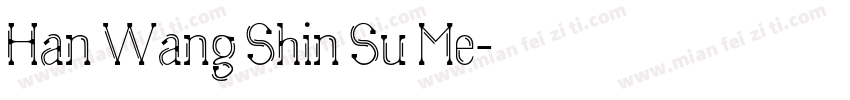 Han Wang Shin Su Me字体转换